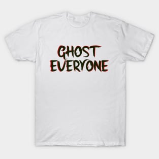 Ghost yourself T-Shirt